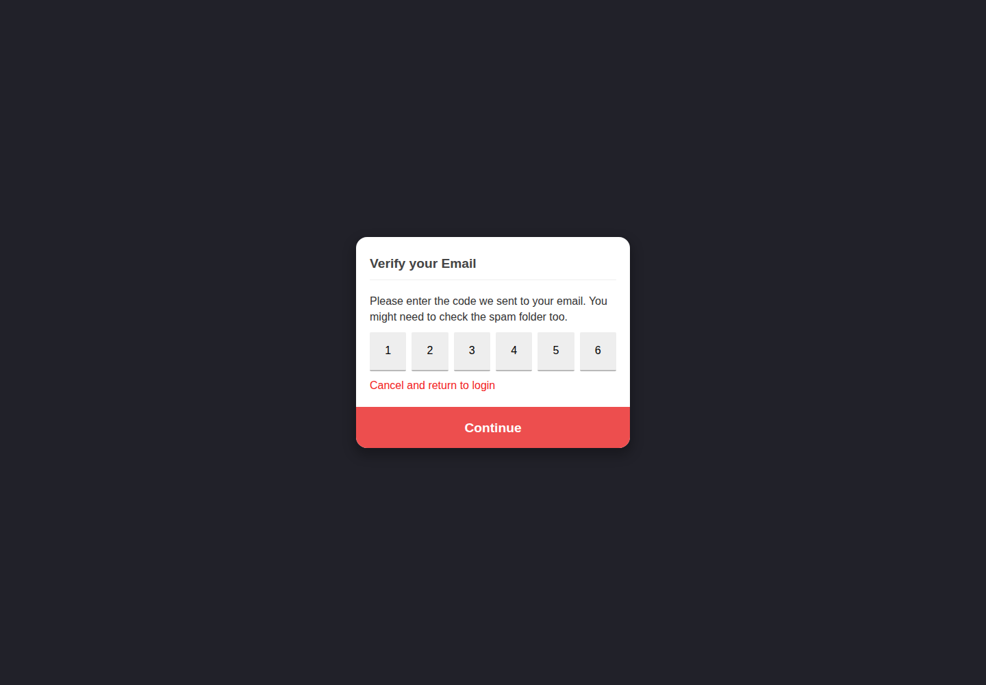 Verify your Email screen with six fields for the emailed verification code.