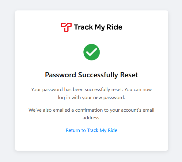 Password Successfully Reset confirmation with a Return to Track My Ride link.